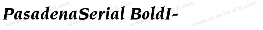 PasadenaSerial BoldI字体转换